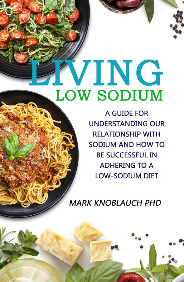 Living Low-Sodium: A guide for understanding our relationship with sodium…